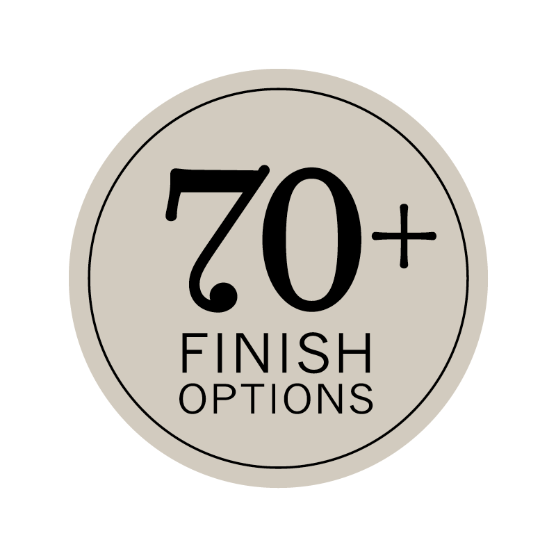70+ Finishes